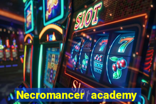 Necromancer academy and the genius summoner wiki